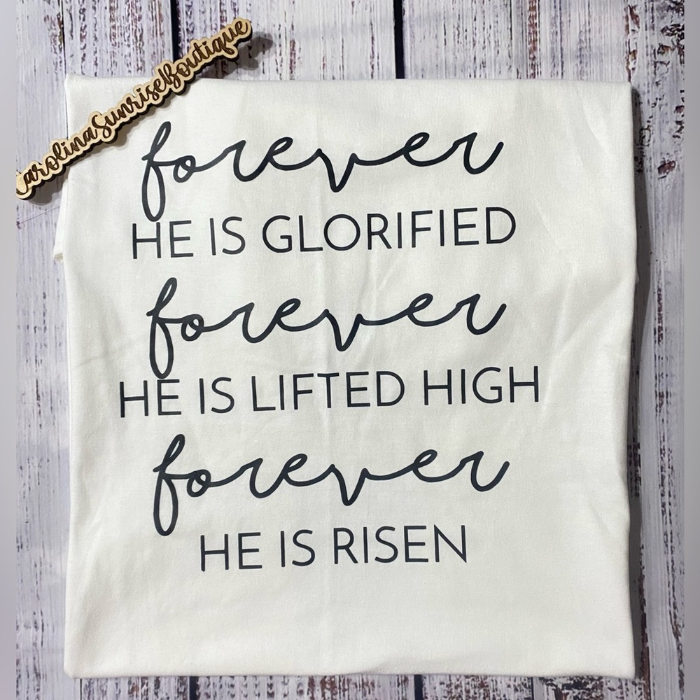 Forever He is Risen Tee